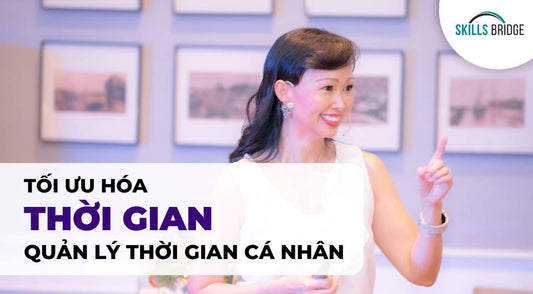 Học hỏi chuyên gia cách tối ưu hóa quản lý thời gian cá nhân